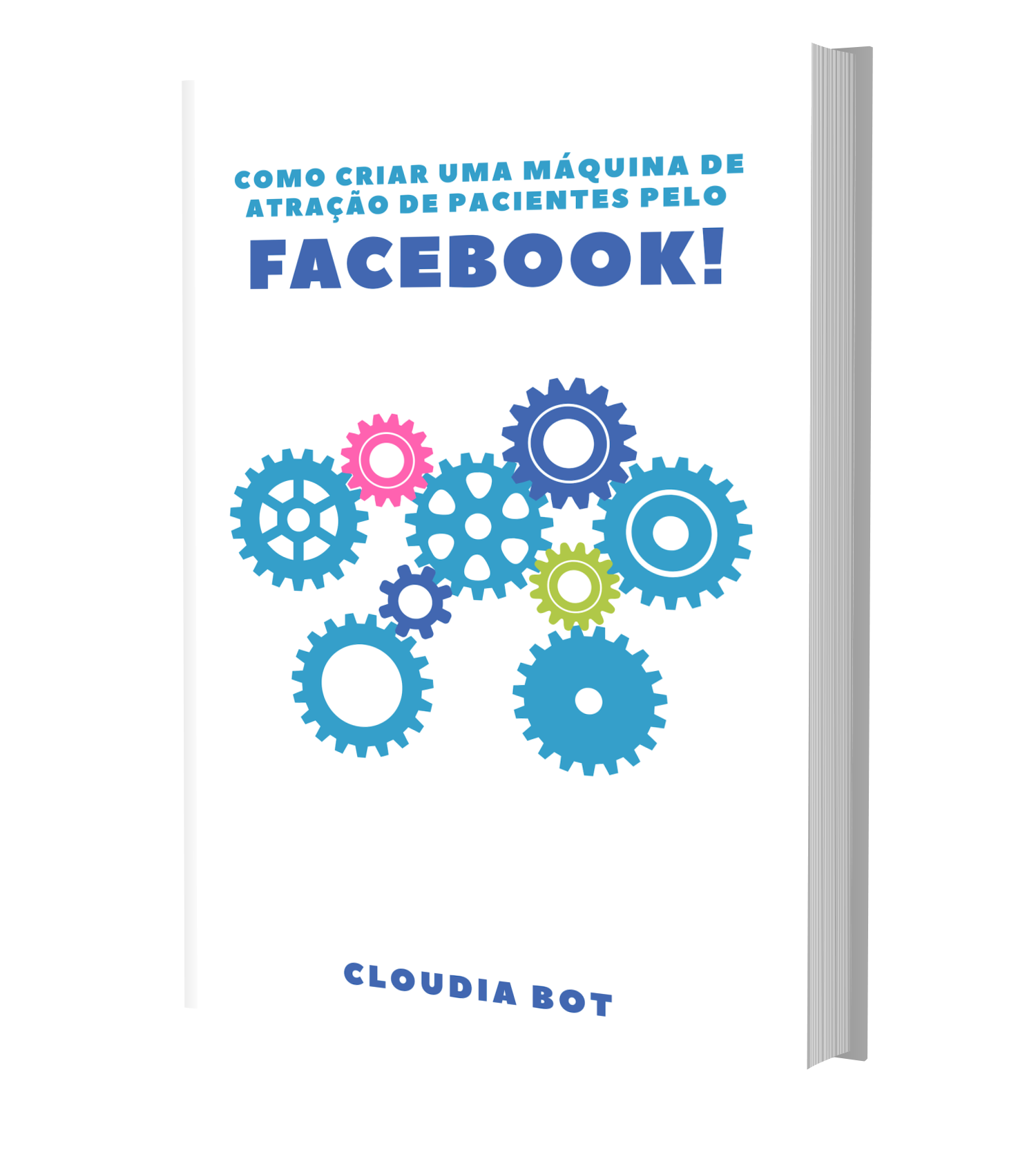 Ebook: Como criar uma máquina de atração de clientes para sua clínica ou consultório pelo Facebook